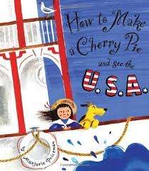 How to Make a Cherry Pie and See the U.S.A. picture book review