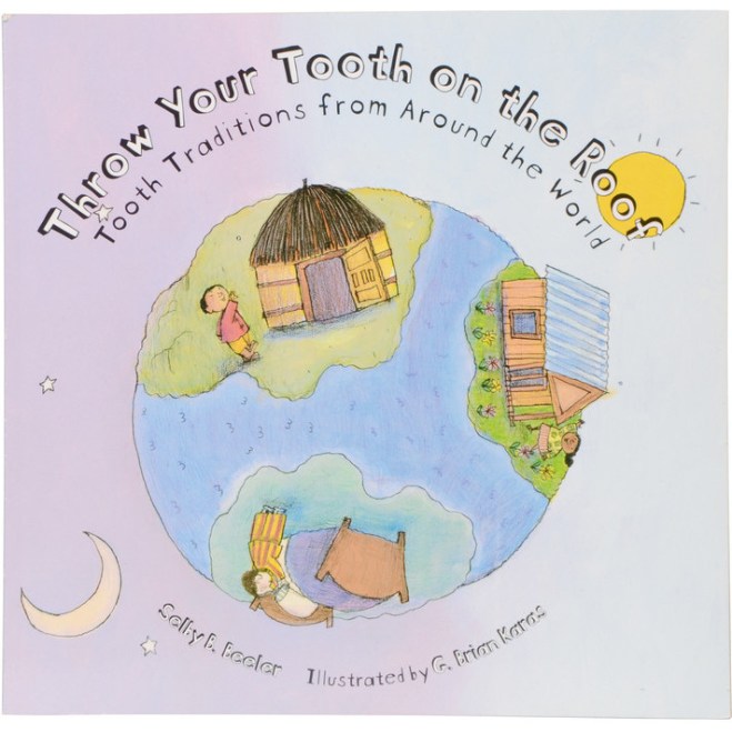 Throw Your Tooth on the Roof picture book review