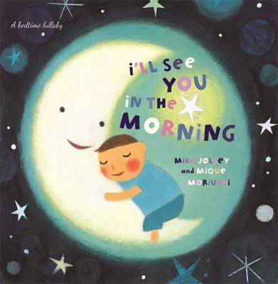 I'll See You in the Morning by Mike Jolley Picture Book Review