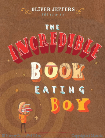 The Incredible Book Eating Boy by Oliver Jeffers Picture Book Review