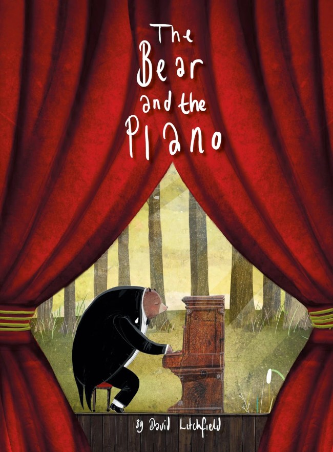 The Bear and the Piano by David Litchfield picture book review