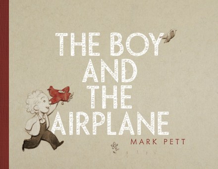 celebrate-picture-books-picture-book-review-the-boy-and-the-airplane-cover
