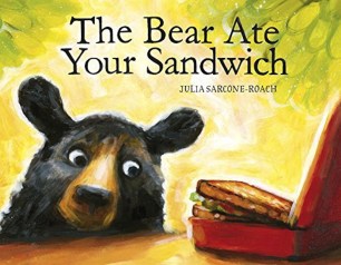 celebrate=picture-books=picture-book-review-the-bear-ate-your-sandwich-cover