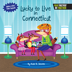celebrate-picture-books-picture-book-review-lucky-to-live-in-connecticut-cover