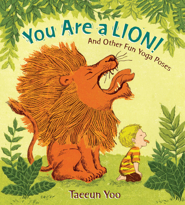 celebrate-picture-books-picture-book-review-you-are-a-lion-and-other-fun-yoga-poses-cover