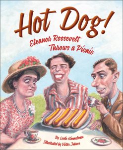 celebrate-picture-books-picture-book-review-hot-dog-eleanor-roosevelt-throws-a-picnic-cover