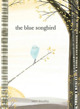 celebrate-picture-books-picture-book-review-the-blue-songbird-cover
