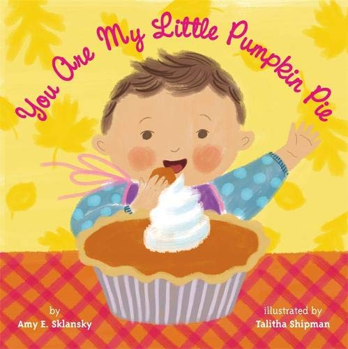 celebrate-picture-books-picture-book-review-you-are-my-little-pumpkin-pie-cover-3