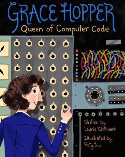 celebrate-picture-books-picture-book-review-grace-hopper-queen-of-computer-code-cover