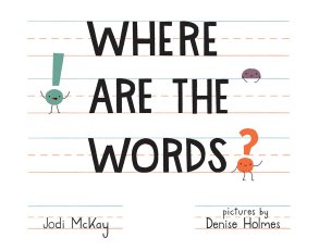 celebrate-picture-books-picture-book-review-where-are-the-words-cover