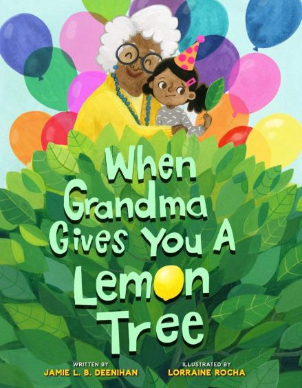 celebrate-picture-books-picture-book-review-when-grandma-gives-you-a-lemon-tree-cover