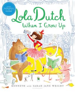 celebrate-picture-books-picture-book-review-lola-dutch-when-i-grow-up-cover