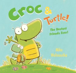 celebrate-picture-books-picture-book-review-croc-and-turtle-the-bestest-friends-ever-cover