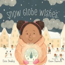 celebrate-picture-books-picture-book-review-snow-globe-wishes-cover