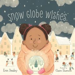 celebrate-picture-books-picture-book-review-snow-globe-wishes-cover