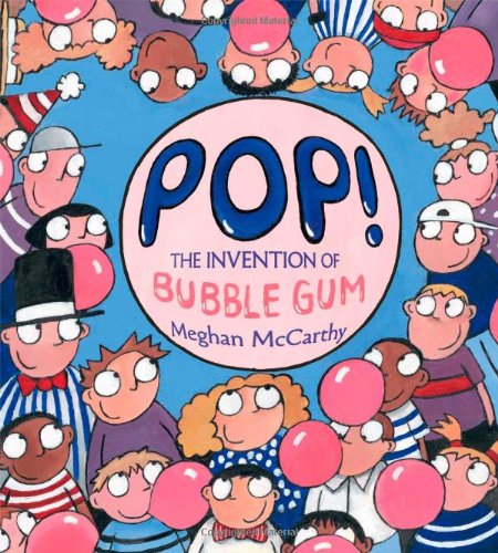 celebrate-picture-books-picture-book-review-Pop!-the-invention-of-bubble-gum-cover
