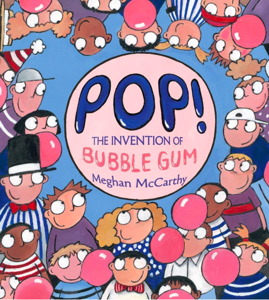 celebrate-picture-books-picture-book-review-Pop!-the-invention-of-bubble-gum-cover