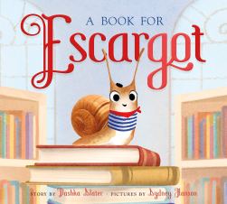 celebrate-picture-books-picture-book-review-a-book-for-escargot-cover
