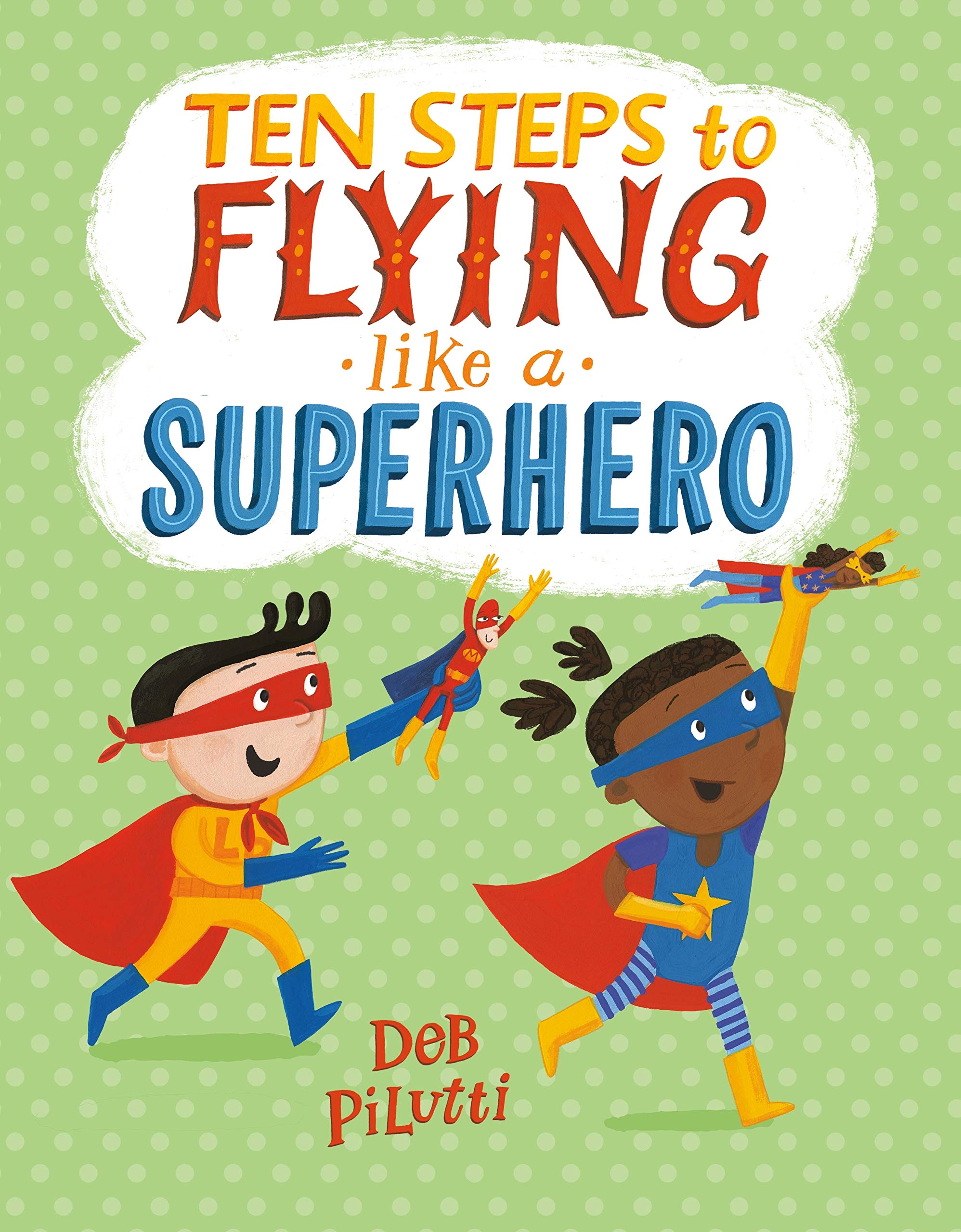 celebrate-picture-books-picture-book-review-ten-steps-to-flying-like-a-superhero-cover