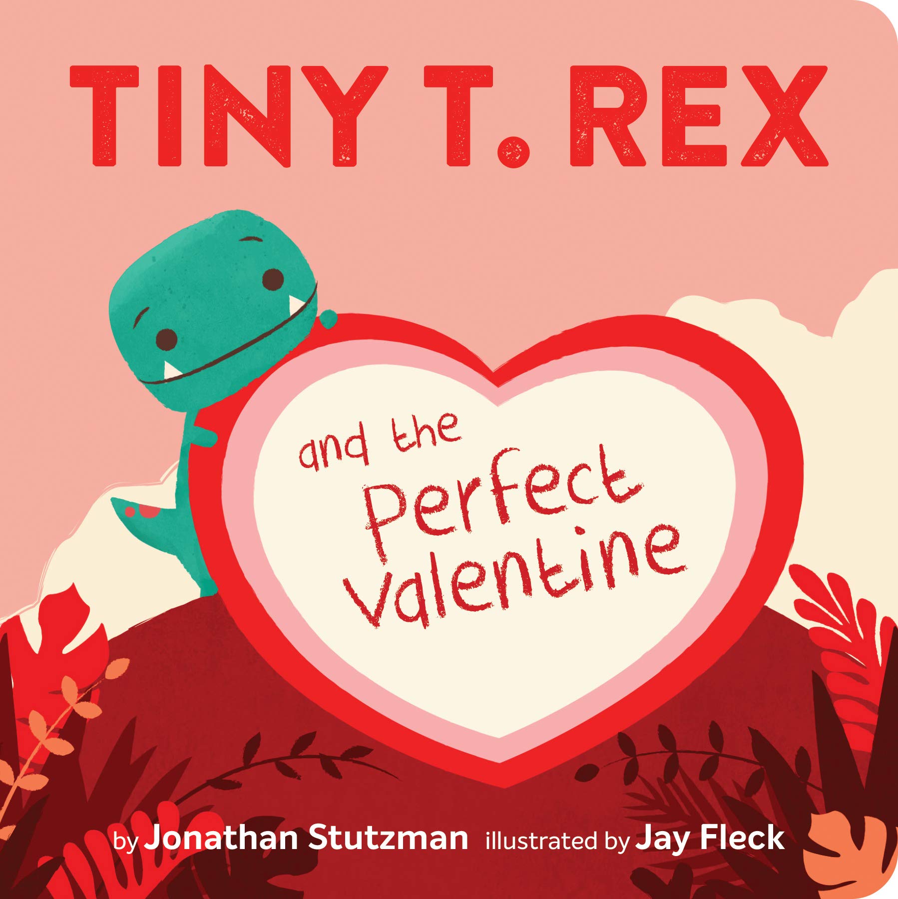 celebrate-picture-books-picture-book-review-tiny-t-rex-and-the-perfect-valentine-cover